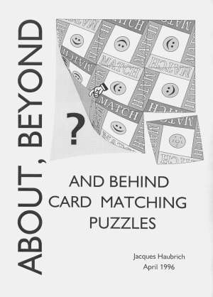 About, Beyond and Behind Card Matching Puzzles
